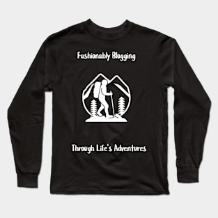 Fashionably Blogging Through Life's Adventures Long Sleeve T-Shirt